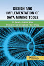 Design and Implementation of Data Mining Tools / Edition 1