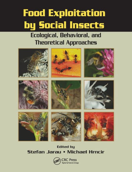 Food Exploitation By Social Insects: Ecological, Behavioral, and Theoretical Approaches / Edition 1