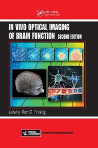 Title: In Vivo Optical Imaging of Brain Function / Edition 2, Author: Ron D. Frostig