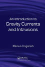 An Introduction to Gravity Currents and Intrusions / Edition 1
