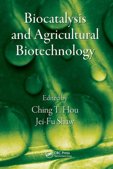 Biocatalysis and Agricultural Biotechnology / Edition 1