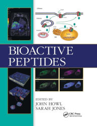 Title: Bioactive Peptides / Edition 1, Author: John Howl