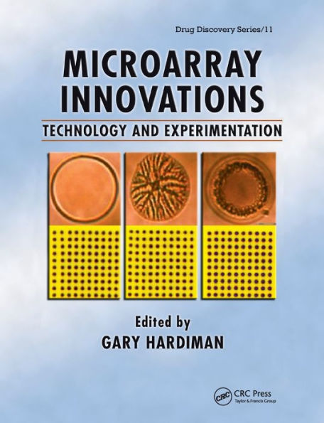 Microarray Innovations: Technology and Experimentation / Edition 1