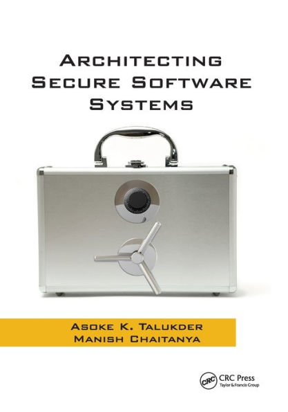 Architecting Secure Software Systems / Edition 1