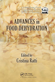 Title: Advances in Food Dehydration / Edition 1, Author: Cristina Ratti