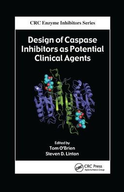 Design of Caspase Inhibitors as Potential Clinical Agents / Edition 1