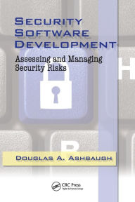 Title: Security Software Development: Assessing and Managing Security Risks / Edition 1, Author: CISSP