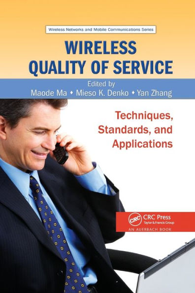 Wireless Quality of Service: Techniques, Standards, and Applications / Edition 1