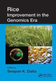 Title: Rice Improvement in the Genomics Era / Edition 1, Author: Swapan K. Datta