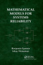Mathematical Models for Systems Reliability