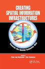 Creating Spatial Information Infrastructures: Towards the Spatial Semantic Web / Edition 1