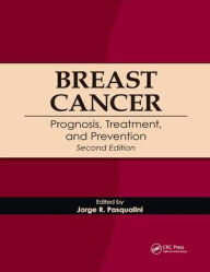 Title: Breast Cancer: Prognosis, Treatment, and Prevention / Edition 2, Author: Jorge R. Pasqualini