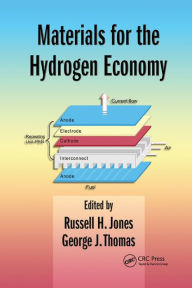 Title: Materials for the Hydrogen Economy / Edition 1, Author: Russell H. Jones