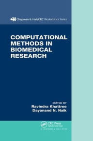 Title: Computational Methods in Biomedical Research / Edition 1, Author: Ravindra Khattree