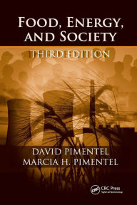 Title: Food, Energy, and Society / Edition 3, Author: Ph.D. Pimentel
