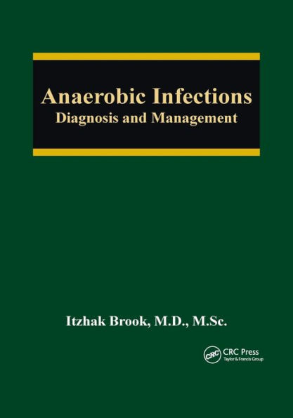 Anaerobic Infections: Diagnosis and Management / Edition 1