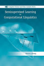 Semisupervised Learning for Computational Linguistics / Edition 1