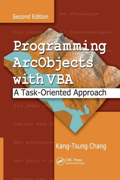 Programming ArcObjects with VBA: A Task-Oriented Approach, Second Edition / Edition 2