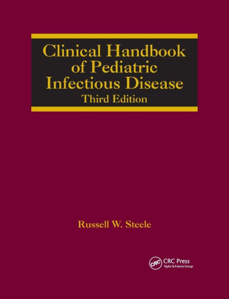 Clinical Handbook of Pediatric Infectious Disease / Edition 3