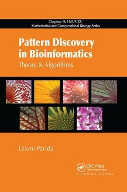 Pattern Discovery in Bioinformatics: Theory & Algorithms / Edition 1