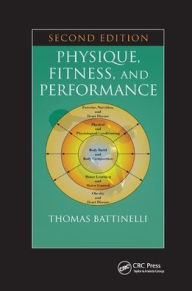Title: Physique, Fitness, and Performance / Edition 2, Author: Thomas Battinelli