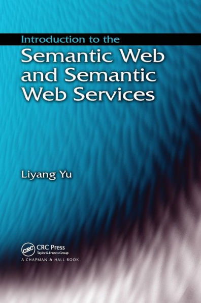 Introduction to the Semantic Web and Semantic Web Services / Edition 1