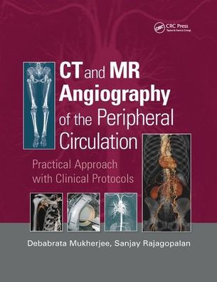 CT and MR Angiography of the Peripheral Circulation: Practical Approach with Clinical Protocols