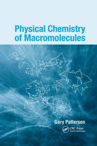 Title: Physical Chemistry of Macromolecules / Edition 1, Author: Gary Patterson