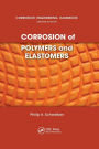 Corrosion of Polymers and Elastomers / Edition 1