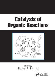 Title: Catalysis of Organic Reactions: Twenty-first Conference / Edition 1, Author: Stephen R. Schmidt