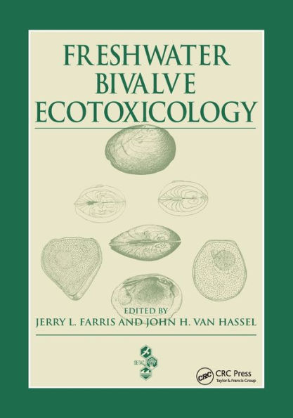Freshwater Bivalve Ecotoxicology / Edition 1