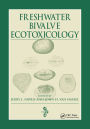 Freshwater Bivalve Ecotoxicology / Edition 1