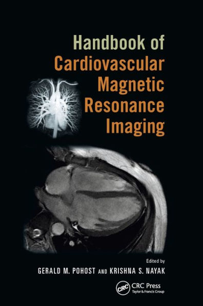 Handbook of Cardiovascular Magnetic Resonance Imaging / Edition 1