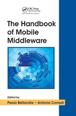 The Handbook of Mobile Middleware / Edition 1