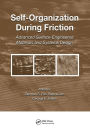 Self-Organization During Friction: Advanced Surface-Engineered Materials and Systems Design