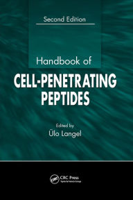 Title: Handbook of Cell-Penetrating Peptides / Edition 2, Author: Ulo Langel
