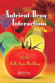 Title: Nutrient-Drug Interactions / Edition 1, Author: Kelly Anne Meckling
