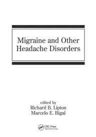 Title: Migraine and Other Headache Disorders / Edition 1, Author: Richard B. Lipton