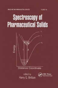 Title: Spectroscopy of Pharmaceutical Solids / Edition 1, Author: Harry G. Brittain