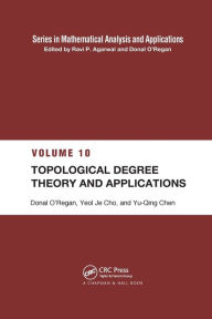 Title: Topological Degree Theory and Applications / Edition 1, Author: Yeol Je Cho