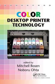 Title: Color Desktop Printer Technology / Edition 1, Author: Mitchell Rosen