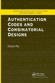 Title: Authentication Codes and Combinatorial Designs / Edition 1, Author: Dingyi Pei