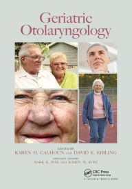 Title: Geriatric Otolaryngology / Edition 1, Author: Karen H. Calhoun