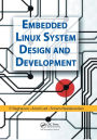 Embedded Linux System Design and Development / Edition 1