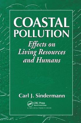Coastal Pollution: Effects on Living Resources and Humans / Edition 1
