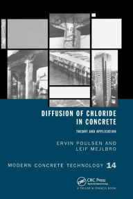 Title: Diffusion of Chloride in Concrete: Theory and Application / Edition 1, Author: E. Poulsen