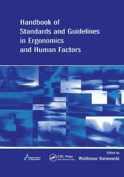 Handbook of Standards and Guidelines in Ergonomics and Human Factors / Edition 1