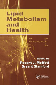 Title: Lipid Metabolism and Health / Edition 1, Author: Robert J. Moffatt