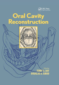 Title: Oral Cavity Reconstruction / Edition 1, Author: Terry A. Day