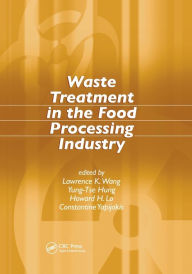 Title: Waste Treatment in the Food Processing Industry / Edition 1, Author: Lawrence K. Wang